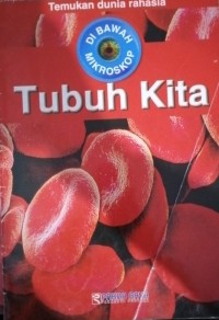 Dibawah Mikroskop : Tubuh Kita