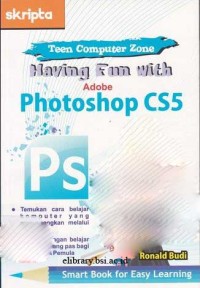 Having Fun with Adobe Photoshop CS5