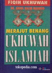 Merajut Benang Ukhuwah Islamiah