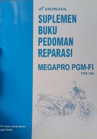 Suplemen Buku Pedoaman Reparasi Megapro PGM-FI